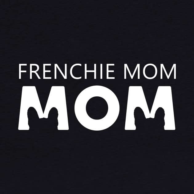 Frenchie Mom Bulldog Lovers by gotravele store